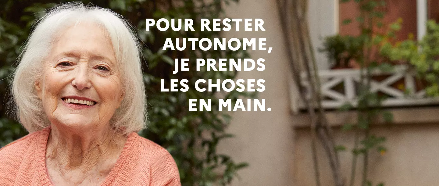 Pour rester autonome, je prends les choses en main.