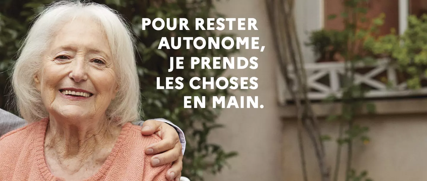 Pour rester autonome, je prends les choses en main.