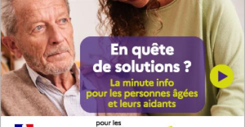 En quête de solutions ? La minute info pour les personnes âgées et leurs aidants. Logo République française, logo du site Pour les personnes âgées, logo Service public de l'autonomie